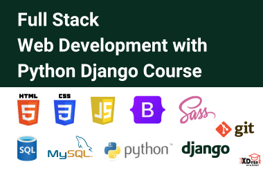 Full Stack Web Development with Python Django Course - XDezo Academy